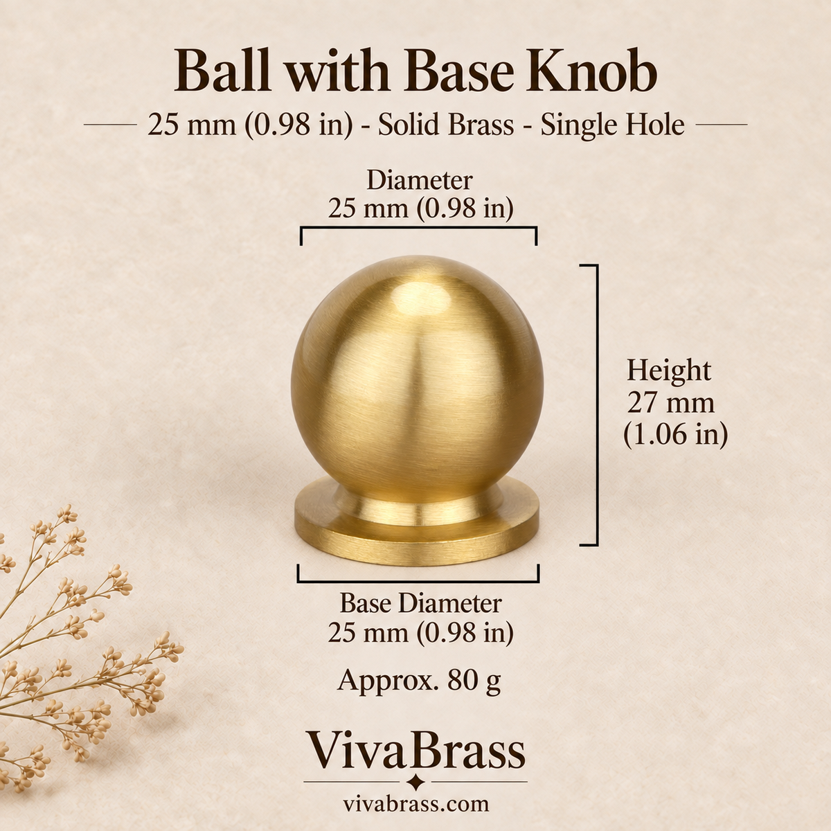 Ball with Base - 25 mm (0.98 in) – brushed solid brass ball knob by VivaBrass